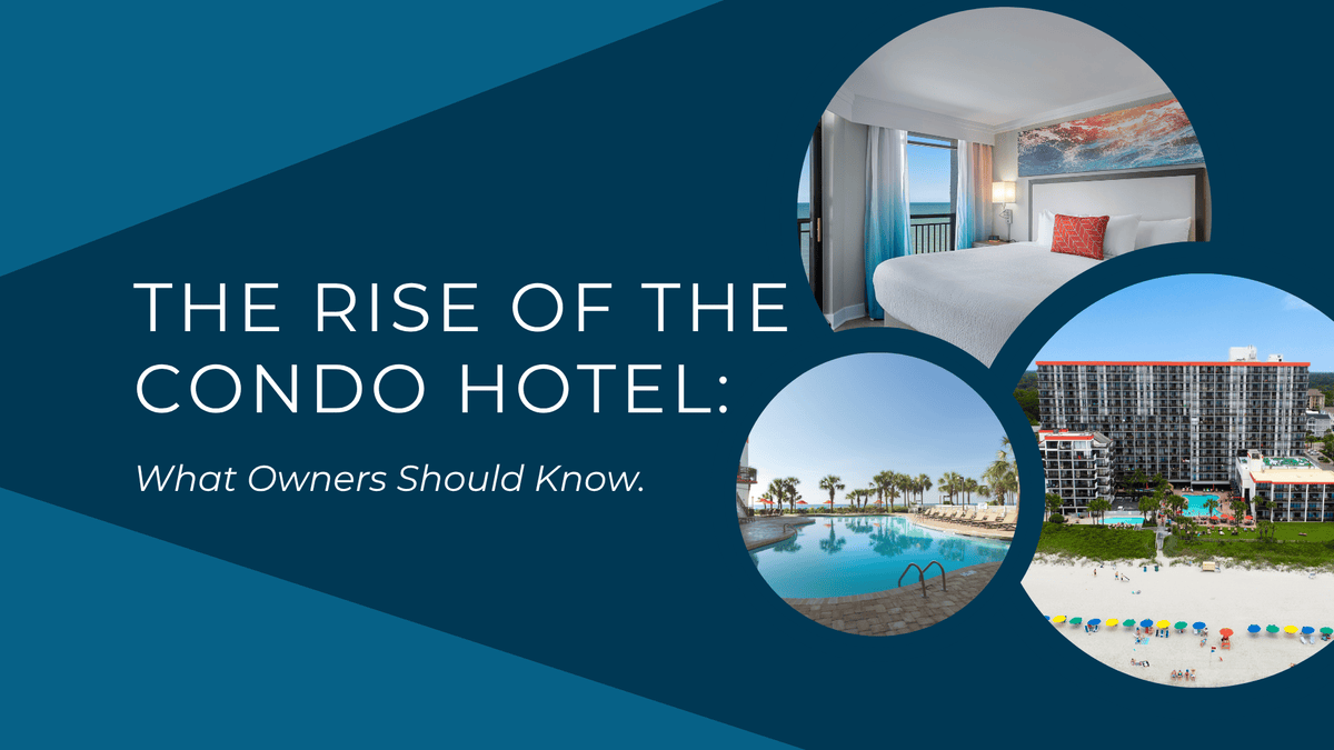 The Rise of the Condo Hotel: What owners should know.